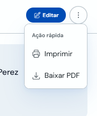 Menu de ações rápidas com Imprimir e Baixar PDF